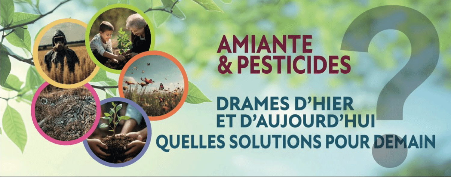 Amiante et pesticides : drames d’hier et d’aujourd’hui